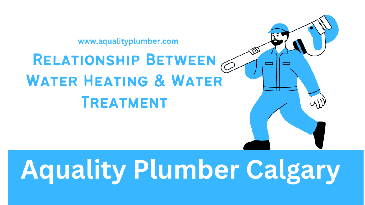 Relationship Between Water Heating, Water Treatment, Water Heater